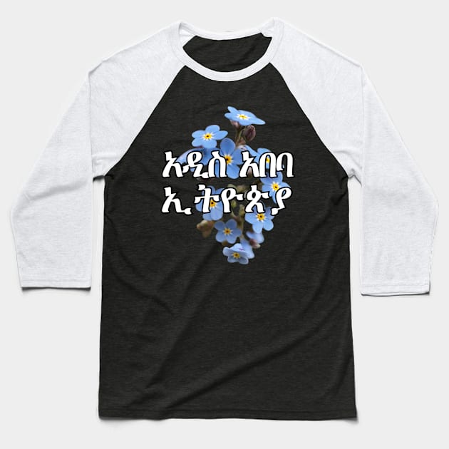 አዲስ አበባ ኢትዮጵያ Baseball T-Shirt by Amharic Avenue